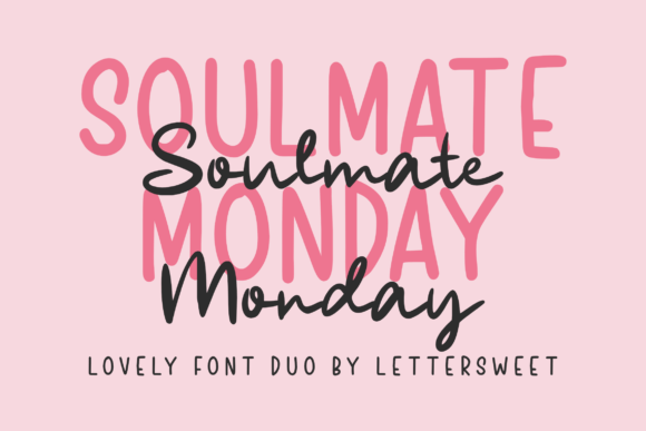 Soulmate Monday: The Creative Font for Modern Brands